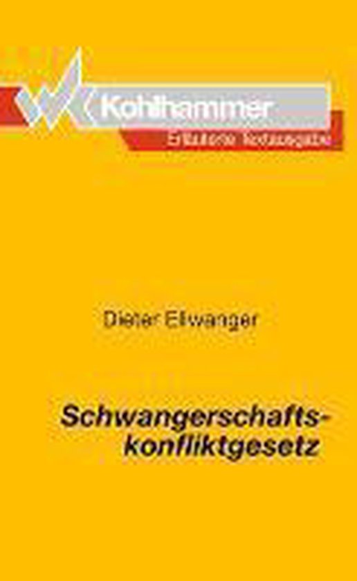Schwangerschaftskonfliktgesetz | 9783170123861 | Dieter Ellwanger ...