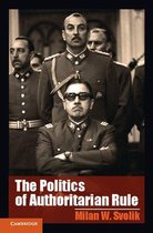 Cambridge Studies in Comparative Politics -  The Politics of Authoritarian Rule