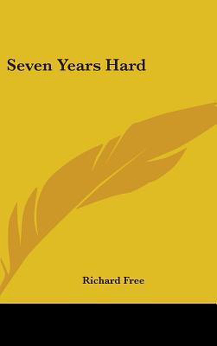 Seven Years Hard van Richard Free