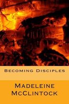 Becoming Disciples