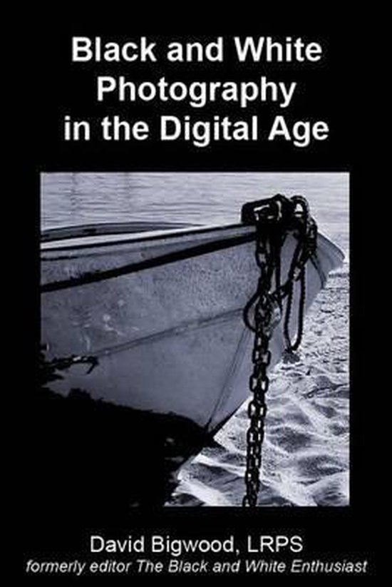 Black and White Photography in the Digital Age - cover