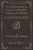 The Adventures of Philip on His Way Through the World, Vol. 3 of 3