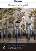 Historia del Arte Español 6 - Arquitectura de la España Árabe