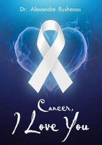 Cancer, I Love You