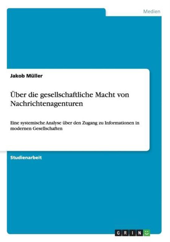 Uber Die Gesellschaftliche Macht Von Nachrichtenagenturen - cover