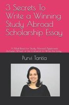 3 Secrets to Write a Winning Study Abroad Scholarship Essay