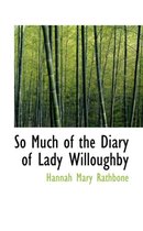 So Much of the Diary of Lady Willoughby