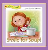 Eat Right- Smile for Soup
