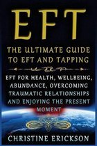 Eft - The Ultimate Guide to Eft and Tapping