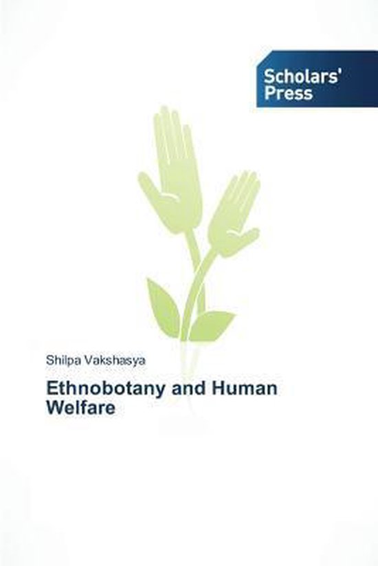 Ethnobotany and Human Welfare 9783639714999 Vakshasya Shilpa