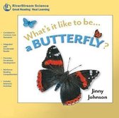 What's It Like to Be... a Butterfly?