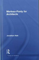 Merleau-Ponty for Architects