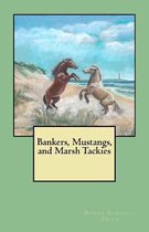 Bankers, Mustangs, and Marsh Tackies