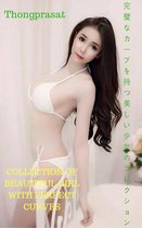 完全な曲線を持つ美しい少女のコレクションCollection of beautiful girl with perfect curves - Thongprasat