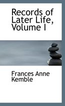 Records of Later Life, Volume I