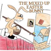 The Mixed Up Easter Bunny