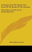 An Inquiry Into the Nature and Form of the Books of the Ancients