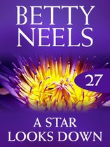 A Star Looks Down (Mills & Boon M&B) (Betty Neels Collection - Book 27)
