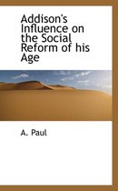 Addison's Influence on the Social Reform of His Age