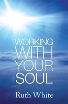 Working With Your Soul