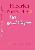 Nietzsche-bibliotheek  -   Het geval Wagner