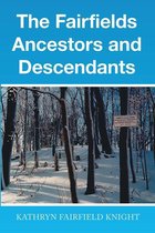 The Fairfields Ancestors and Descendants