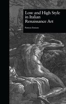 Garland Studies in the Renaissance- Low and High Style in Italian Renaissance Art