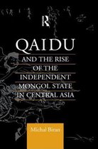 Central Asia Research Forum- Qaidu and the Rise of the Independent Mongol State In Central Asia
