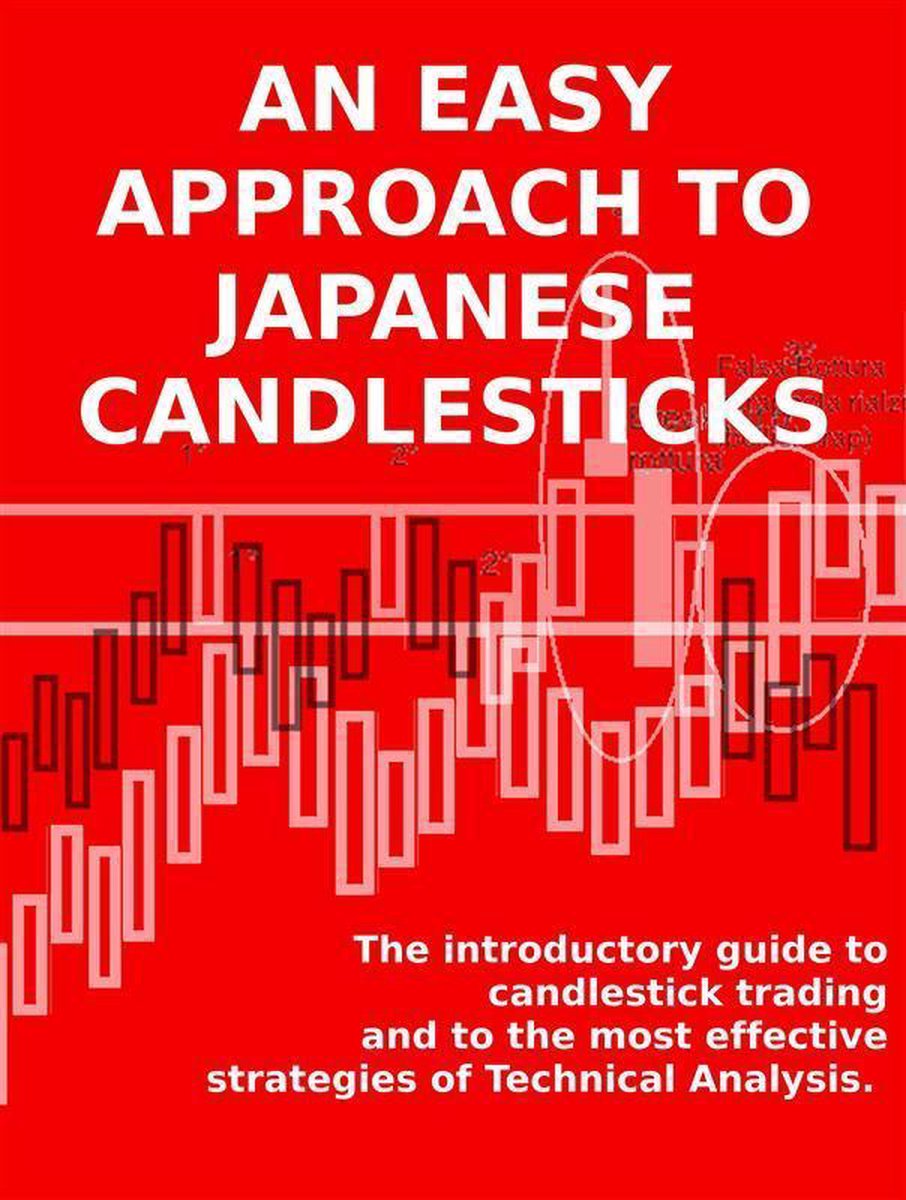 AN EASY APPROACH TO JAPANESE CANDLESTICKS. The introductory