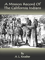 A Mission Record Of The California Indians