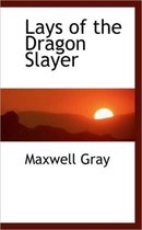 Lays of the Dragon Slayer