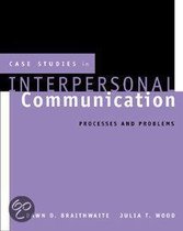 Case Studies In Interpersonal Communication