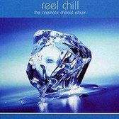 Reel Chill: The Cinematic Chillout Album