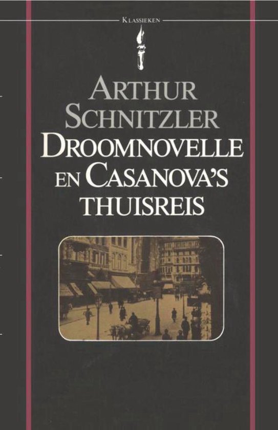 Droomnovelle en Casanova's thuisreis - Arthur Schnitzler | Nextbestfoodprocessors.com