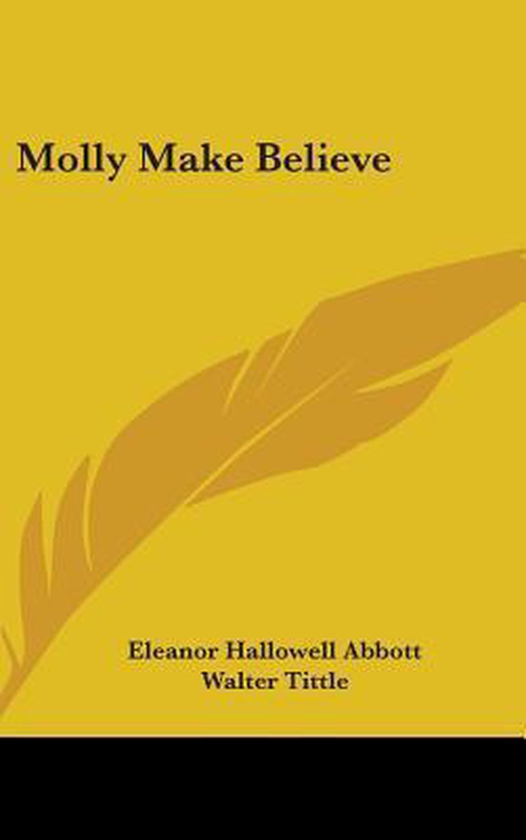 Molly Make Believe van Abbott Eleanor Hallowell 18721958