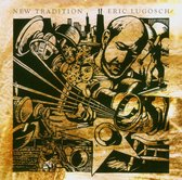Eric Lugosch - New Tradition (CD)