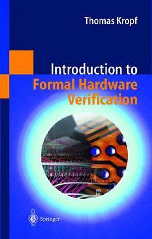 Introduction to Formal Hardware Verification, Thomas Kropf 9783540654452 Boeken