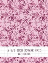A 1/2 Inch Square Grid Notebook