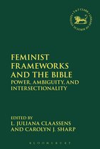 The Library of Hebrew Bible/Old Testament Studies - Feminist Frameworks and the Bible