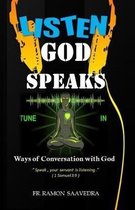 Listen God Speaks