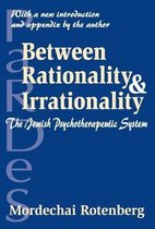 Between Rationality & Irrationality