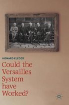 Could the Versailles System have Worked?