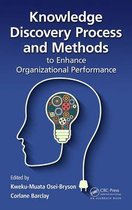 Knowledge Discovery Process and Methods to Enhance Organizational Performance