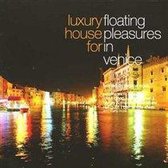 Luxury House for Floating Pleasures in Venice