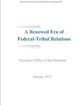 A Renewed Era of Federal-Tribal Relations