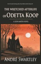 The Wretched Afterlife of Odetta Koop