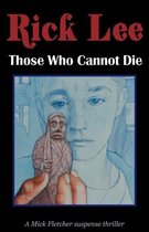 Those Who Cannot Die