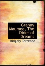 Granny Maumee, the Dider of Dreams