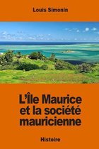L' le Maurice Et La Soci t Mauricienne