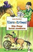 Klara + Krümel. Ein Pony lernt zaubern